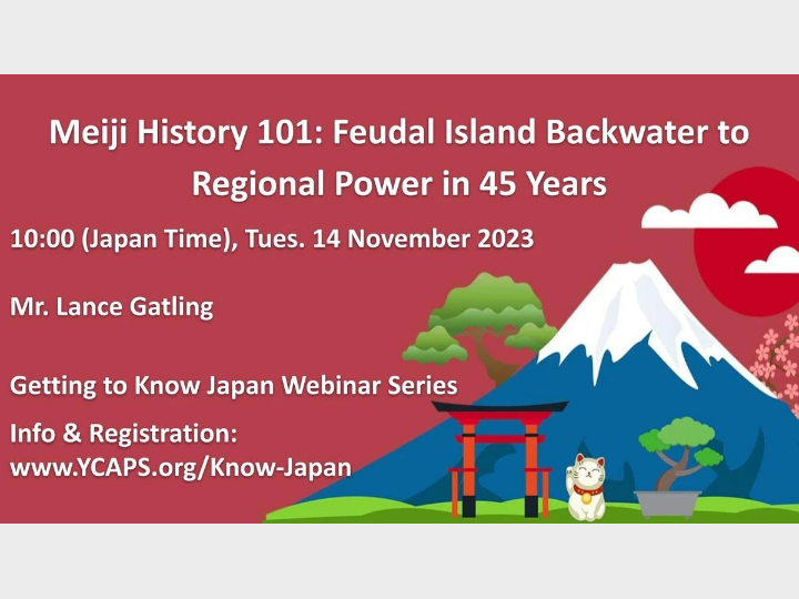 Meiji History 101: Feudal Island Backwater to Regional Power in 45 Years